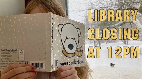 Library Closing at 12pm