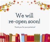 We will re-open soon!