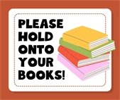 Please hold onto your books